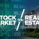 real estate or stock