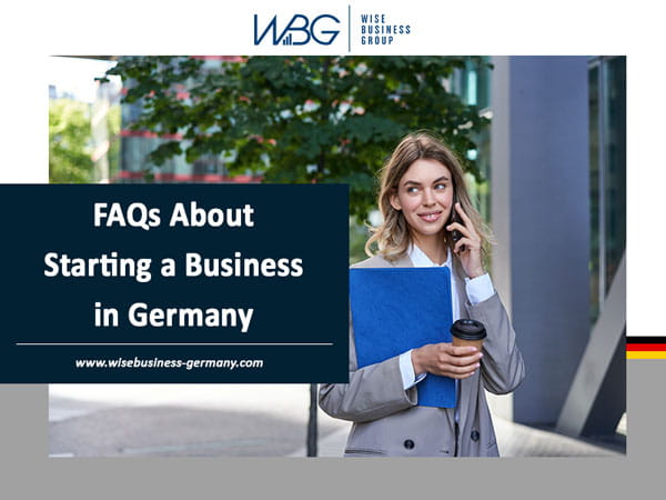 Frequently Asked Questions About Starting a Business in Germany
